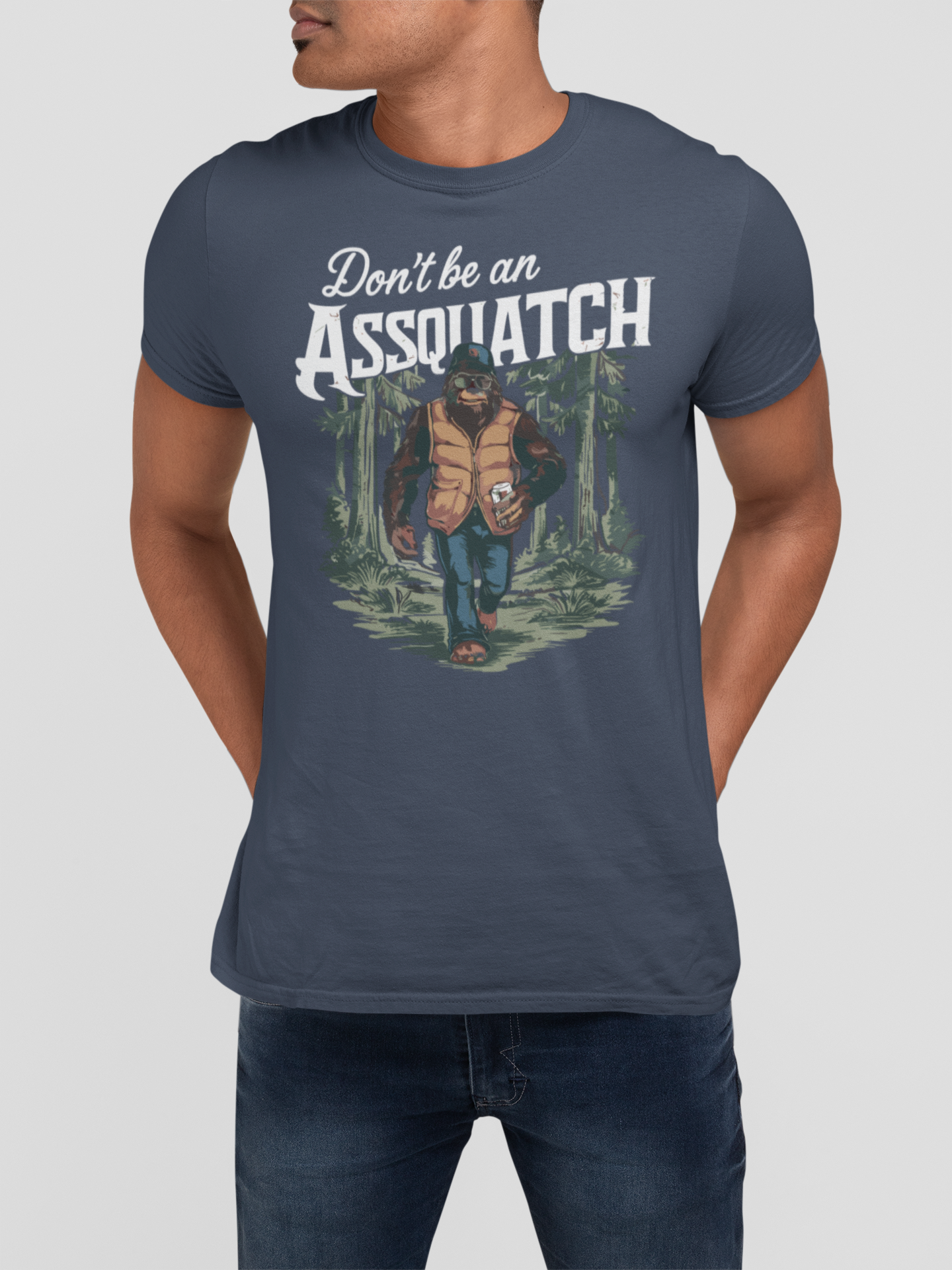 Don't Be An Ass-quatch Graphic Tee | Funny Bigfoot Outdoor T-Shirt